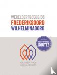 Nieuwpoort, Marcel-Armand van, Huijser, Wim, Wolfs, Rob, Rynck, Patrick de - Werelderfgoedgids Frederiksoord - Wilhelminaoord - Koloniën van Weldadigheid