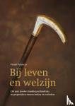 Vermeer, Frank - Bij leven en welzijn - 150 jaar Joodse familiegeschiedenis, in gesprekken tussen heden en verleden