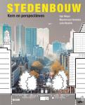 Meyer, Han, Hoekstra, Maartenjan, Westrik, John - Stedenbouw - Kern en perspectieven