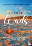 Dros, Lodewijk, Ruitenburg, Annette van - Lekker Wads - Smakelijke verhalen en gerechten van Texel tot Fanø