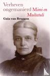 Bruggen, Gaia van - Verheven ongemanierd - Mimi en Multatuli