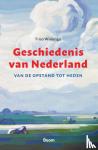 Wielenga, Friso - Geschiedenis van Nederland - Van de opstand tot heden