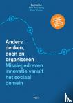 Bakker, Bart, Bovenberg, Frits, Westen, Koen - ADDO – Anders denken, doen en organiseren - Missiegedreven innovatie vanuit het sociaal domein
