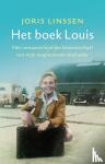 Linssen, Joris - Het boek Louis - Het onwaarschijnlijke levensverhaal van mijn inspirerende stiefvader