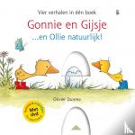 Dunrea, Olivier - Gonnie en Gijsje...en Ollie natuurlijk! - vier verhalen in één boek