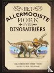 Jackson, Tom - Het allermooiste boek over dinosauriërs