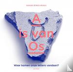 Westera, Bette - A is van Os - Waar komen onze letters vandaan?
