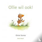Dunrea, Olivier - Ollie wil ook