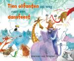 Straaten, Harmen van - Tien olifanten op weg naar een dansfeest