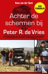 Spek, Kees van der - Achter de schermen bij Peter R. de Vries - Een terugblik