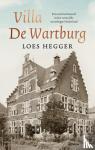Hegger, Loes - Villa De Wartburg - Een toevluchtsoord in het verzuilde naoorlogse Nederland