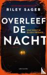Sager, Riley - Overleef de nacht