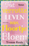 Keuls, Yvonne - Het verrotte leven van Floortje Bloem