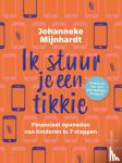 Mijnhardt, Johanneke - Ik stuur je een tikkie - Financieel opvoeden van kinderen in 7 stappen