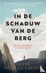 Vasquez-Lavado, Silvia - In de schaduw van de berg