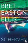 Ellis, Bret Easton - Scherven