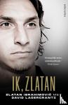 Ibrahimovic, Zlatan - Ik, Zlatan