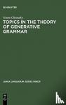 Chomsky - Topics in the theory generative grammar / druk 5
