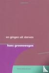 Groenewegen, Hans - En gingen uit sterven - gedichten