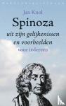 Knol, Jan - Spinoza - uit zijn gelijkenissen en voorbeelden: voor iedereen