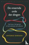Damasio, Antonio - De vreemde orde der dingen - Het leven, het gevoel en het ontstaan van culturen