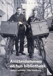 Lakmaker, Joosje, Veldkamp, Elke - Amsterdammers en hun bibliotheek - OBA: 1919-2019