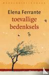Ferrante, Elena - Toevallige bedenksels