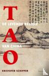 Schipper, Kristofer - Tao - de levende religie van China
