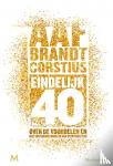 Brandt Corstius, Aaf - Eindelijk 40 - Over de voordelen en niet-bestaande nadelen van veertiger zijn