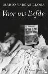 Vargas Llosa, Mario - Voor uw liefde