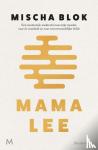 Blok, Mischa - Mama Lee - Een emotionele zoektocht naar mijn moeder, naar de waarheid en naar onvoorwaardelijke liefde
