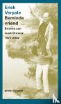 Verpale, Eriek - Beminde vriend - Brieven aan Luuk Gruwez 1977-2002