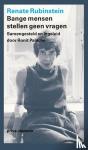Rubinstein, Renate - Bange mensen stellen geen vragen - Samengesteld en ingeleid door Ronit Palache