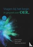 Oranje, Corien, Dekker, Cees, Brink, Gijsbert van den - Vragen bij het begin - In gesprek over Oer