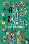  - Van Agendastress tot Zomervakantie - Het grote brugklasboek!