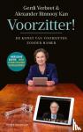 Verbeet, Gerdi, Rinnooy Kan, Alexander - Voorzitter! - De kunst van voorzitten zonder hamer