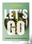 Loy, London - Let's go - Energierijk eten voor elke inspanning