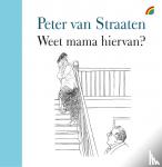 Straaten, Peter van - Weet mama hiervan?