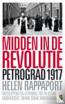 Rappaport, Helen - Midden in de Revolutie - Petrograd 1917
