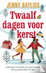 Bayliss, Jenny - Twaalf dagen voor kerst