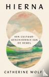 Wolff, Catherine - Hierna - Een cultuurgeschiedenis van de hemel