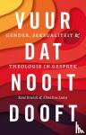 Erwich, René, Leene, Almatine - Vuur dat nooit dooft - Gender, seksualiteit en theologie in gesprek
