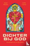 Plaisier, Arjan, Cornet, Ineke - Dichter bij God - Aanwijzingen voor een rijke liturgie