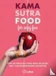  - Kama Sutra Food - Tips en weetjes over seks en eten, met lustopwekkende recepten