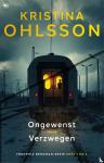 Ohlsson, Kristina - Ongewenst en Verzwegen - Omnibus: 2 Scandinavische topthrillers in 1
