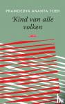 Toer, Pramoedya Ananta - Kind van alle volken