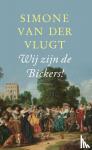 Vlugt, Simone van der - Wij zijn de Bickers!