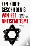 Schäfer, Peter - Korte geschiedenis van het antisemitisme