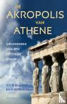 Moormann, Eric, Rookhuijzen, Janric van - De Akropolis van Athene - Geschiedenis van een mythisch icoon