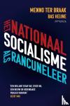 Braak, Menno ter, Heijne, Bas - Het nationaalsocialisme als rancuneleer